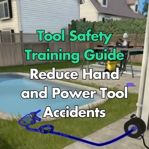 Tool Safety Training Guide: Improve Hand & Power Tool Safety