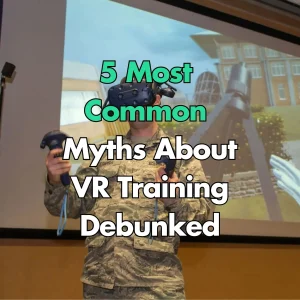 5 Most Common Myths About VR Training