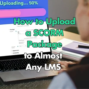 How to Upload a SCORM Package to an LMS, including 3d simulations from unity