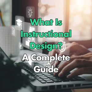 Guide to What is instructional design